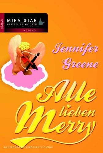 Alle lieben Merry (9783899414257) by Jennifer Greene; Jutta Zniva