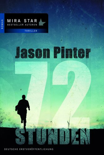 Stock image for 72 Stunden.: Deutsche Erstausgabe [Paperback] Jason Pinter and Maike Walter for sale by tomsshop.eu