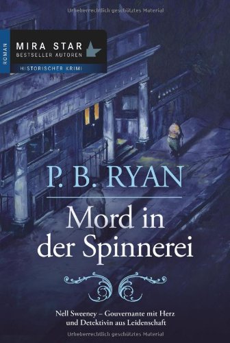 Beispielbild fr Mord in der Spinnerei: Nell Sweeney - Gouvernante mit Herz und Detektivin aus Leidenschaft zum Verkauf von medimops