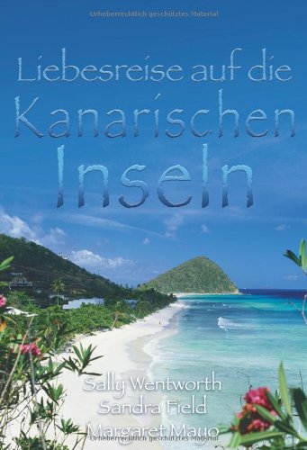 Stock image for Liebesreise auf die kanarischen Inseln for sale by rebuy recommerce GmbH