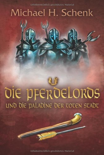 Beispielbild fr Die Pferdelords und die Paladine der toten Stadt (Band 6) zum Verkauf von medimops