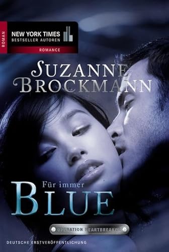 Operation Heartbreaker 2: Für immer - Blue : Roman. - Brockmann, Suzanne