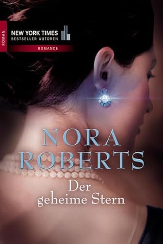 Der geheime Stern. Roman. - Roberts, Nora