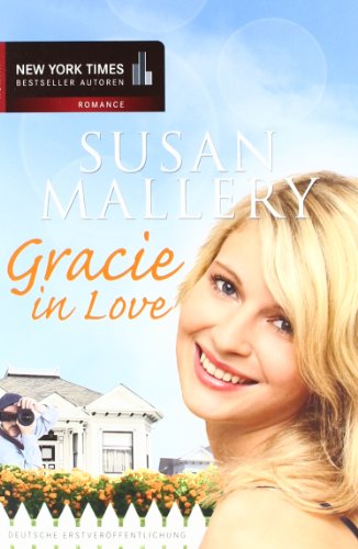 Beispielbild fr Gracie in Love: Roman. Deutsche Erstver ffentlichung (New York Times Bestseller Autoren: Romance) [Paperback] Susan Mallery and Gisela Schmitt zum Verkauf von tomsshop.eu