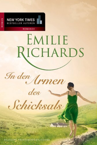 In den Armen des Schicksals (9783899417876) by Emilie Richards