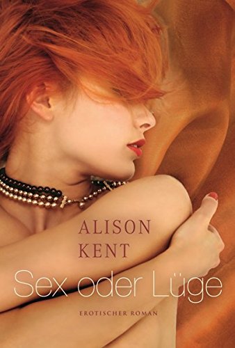 Sex oder Lüge (MIRA Erotik) - Kent, Alison und Johannes Heitmann