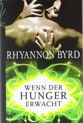 Wenn der Hunger erwacht - Byrd, Rhyannon und Volker Schnell