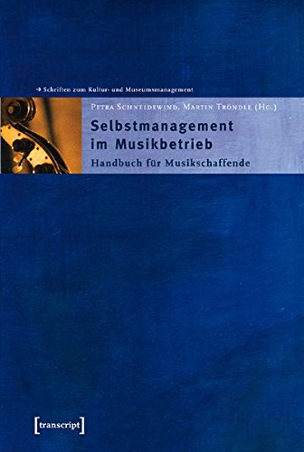 Selbstmanagement im Musikbetrieb. (9783899421330) by Tom Wolf