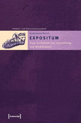 9783899421743: EXPOSITUM: Zum Verhltnis von Ausstellung und Wirklichkeit