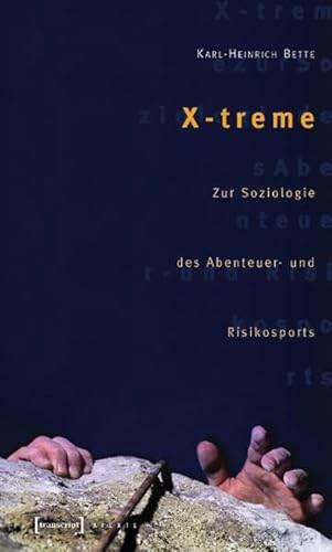 Beispielbild fr X-treme: Zur Soziologie des Abenteuer- und Risikosports zum Verkauf von medimops