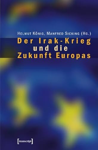 9783899422092: Der Irak-Krieg und die Zukunft Europas