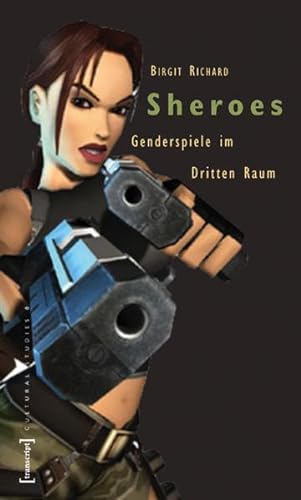 Stock image for Sheroes. Genderspiele im virtuellen Raum for sale by medimops