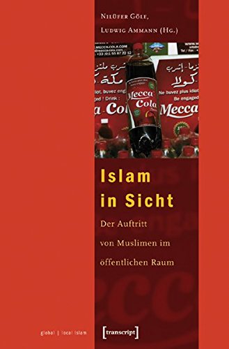 Beispielbild fr Islam in Sicht: Der Auftritt von Muslimen im ffentlichen Raum zum Verkauf von medimops