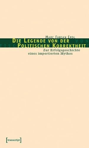 9783899422382: Die Legende von der Politischen Korrektheit.