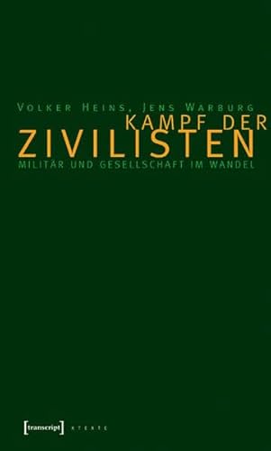 9783899422450: Kampf der Zivilisten: Militr und Gesellschaft im Wandel