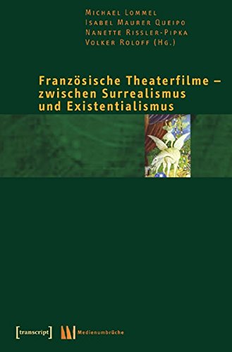 Französische Theaterfilme - zwischen Surrealismus und Existentialismus. Medienumbrüche 5.