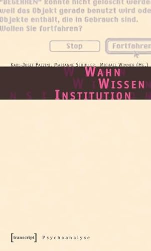 Stock image for Wahn - Wissen - Institution. Undisziplinierbare Nherungen for sale by Antiquariat VinoLibros