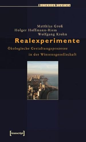 Imagen de archivo de Realexperimente. kologische Gestaltungsprozesse in der Wissensgesellschaft a la venta por medimops