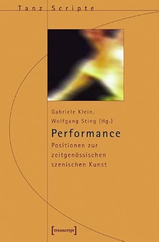 9783899423792: Performance: Positionen zur zeitgenssischen szenischen Kunst: 1