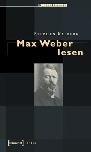 Max Weber lesen. Übers.: Ursel Schäfer. Sozialtheorie : Intro. - Kalberg, Stephen
