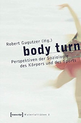 9783899424706: Body Turn: Perspektiven der Soziologie des Krpers und des Sports