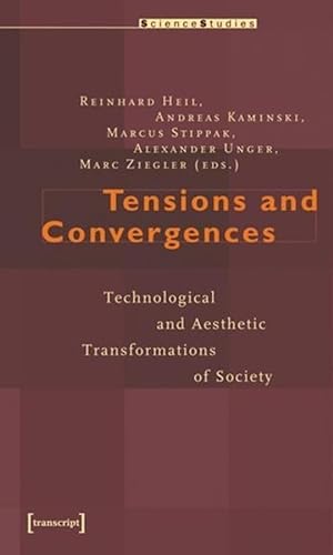 Beispielbild fr Tensions and Convergences: Technological and Aesthetic Transformations of Society zum Verkauf von HPB-Red