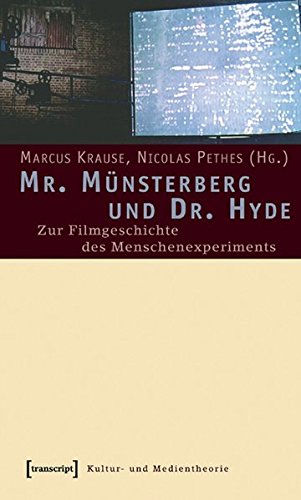 Beispielbild fr Mr. Mnsterberg und Dr. Hyde. Zur Filmgeschichte des Menschenexperiments, zum Verkauf von modernes antiquariat f. wiss. literatur