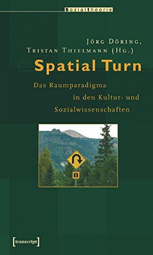 Beispielbild fr Spatial Turn: Das Raumparadigma in den Kultur- und Sozialwissenschaften zum Verkauf von medimops