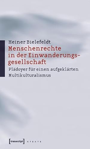 9783899427202: Menschenrechte in der Einwanderungsgesellschaft: Pldoyer fr einen aufgeklrten Multikulturalismus