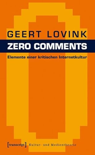 Zero Comments (9783899428049) by Geert Lovink