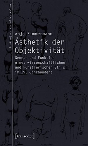 9783899428605: sthetik der Objektivitt: Genese und Funktion eines wissenschaftlichen und knstlerischen Stils im 19. Jahrhundert