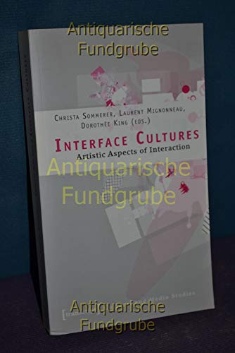 9783899428841: Interface Cultures: Artistic Aspects of Interaction (Cultural and Media Studies)