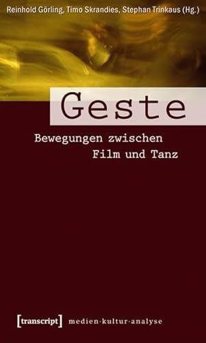 Stock image for Geste: Bewegungen Zwischen Film Und Tanz for sale by Revaluation Books