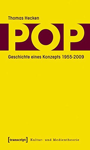 Beispielbild fr Pop: Geschichte eines Konzepts 1955-2009 zum Verkauf von medimops