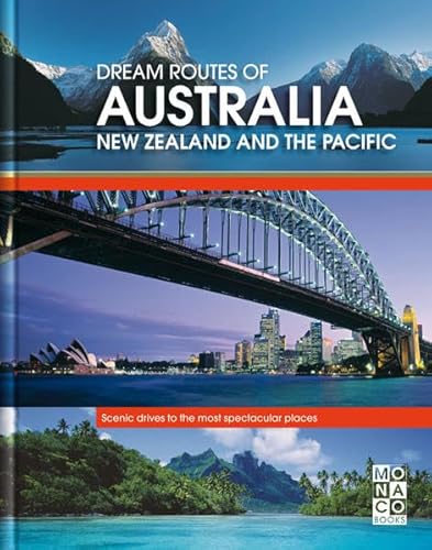 9783899445343: Dream Routes of Australia New Zealand and The Pacific: Scenic Drives to the Most Spectacular Places [Lingua Inglese]