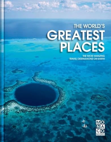 Beispielbild fr The World's Greatest Places: The most amazing travel destinations on Earth [Englisch] [Hardcover] Monaco Books Marco Polo continent landscapes Antarctica Bali Singapore Dubai Cape Town Bora Bora paradise holiday ancient monument volcanic mountains Iceland natural wonders Africa East Asia ancient capitals Europe indigenous people mazon rainforest monuments Middle East breathtaking picture wonders planet globe earth zum Verkauf von BUCHSERVICE / ANTIQUARIAT Lars Lutzer