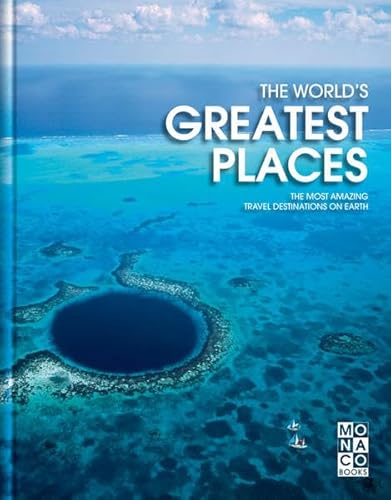 Stock image for The World's Greatest Places: The most amazing travel destinations on Earth [Englisch] [Hardcover] Monaco Books Marco Polo continent landscapes Antarctica Bali Singapore Dubai Cape Town Bora Bora paradise holiday ancient monument volcanic mountains Iceland natural wonders Africa East Asia ancient capitals Europe indigenous people mazon rainforest monuments Middle East breathtaking picture wonders planet globe earth for sale by BUCHSERVICE / ANTIQUARIAT Lars Lutzer