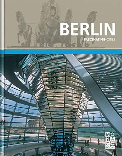 Beispielbild fr Fascinating Cities: Berlin. Monaco Books - Fascinating Cities zum Verkauf von Leserstrahl  (Preise inkl. MwSt.)