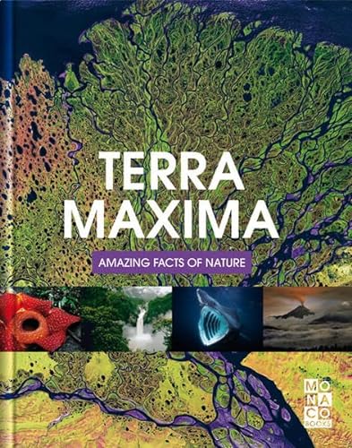 Terra Maxima. Amazing Facts of Nature (Monaco Books)