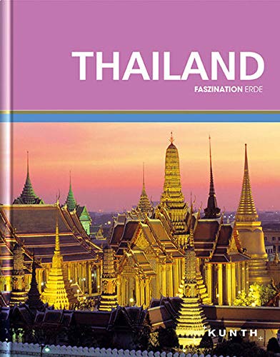 KUNTH Faszination Erde, Thailand - Robert Fischer