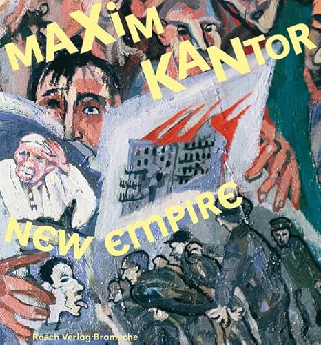 Beispielbild fr MAXIM KANTOR. NEW EMPIRE. zum Verkauf von ABC Antiquariat, Einzelunternehmen