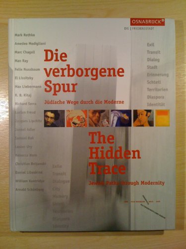 Beispielbild fr Die Verborgene Spur: Judische Wege Durch Die Moderne / the Hidden Trace: Jewish Paths through Modernity zum Verkauf von Ammareal