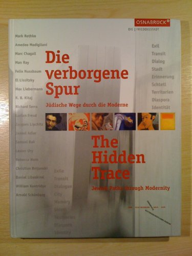 Stock image for Die verborgene Spur - Jdische Wege durch die Moderne: The Hidden Trace - Jewish Paths through Modern for sale by medimops