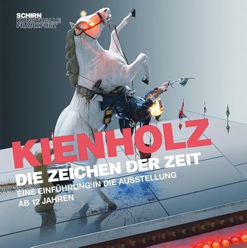 Beispielbild fr Kienholz. DieZeichen der Zeit: Eine Einfhrung in die Ausstellung - ab 12 Jahren - Schlerbegleitheft (Begleithefte) zum Verkauf von medimops