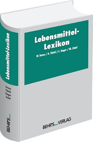Lebensmittel Lexikon - Ternes, Waldemar, Alfred Täufel Liselotte Tunger u. a.