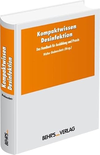 9783899471700: Kompaktwissen Desinfektion: Das Handbuch fr Ausbildung und Praxis