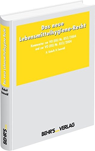 Stock image for Das neue Lebensmittelhygiene-Recht. Kommentar zur VO (EG) Nr. 852/2004 und zur VO (EG) Nr. 853/2004 for sale by medimops