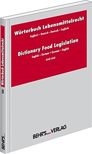 Stock image for Wrterbuch Lebensmittelrecht: Dictionary Food Legislation Englisch - Deutsch / Deutsch - Englisch for sale by medimops