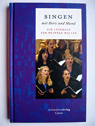 9783899480658: Singen mit Herz und Mund: Ein Lesebuch von Meinrad Walter