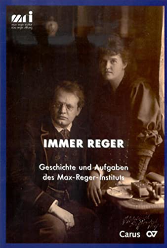 Imagen de archivo de Immer Reger: Geschichte und Aufgaben des Max-Reger-Instituts a la venta por medimops
